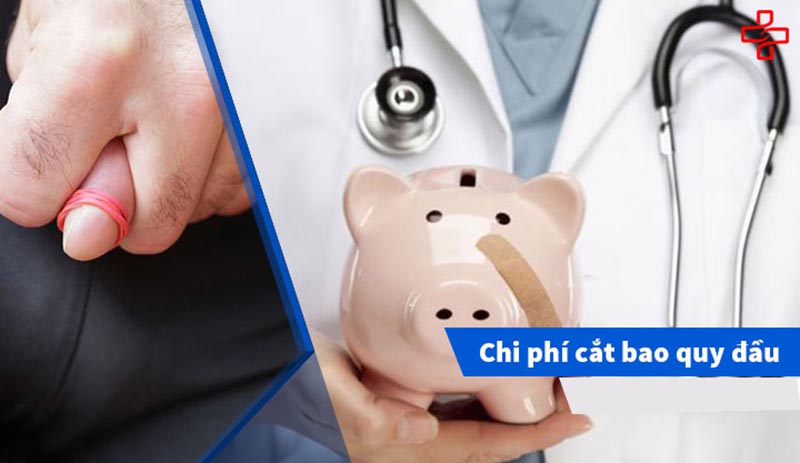 Chi phí cắt bao quy đầu bao nhiêu 