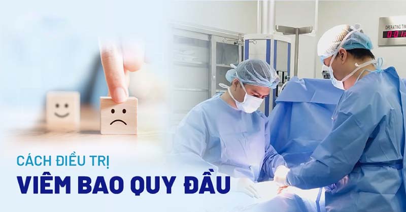 Phương pháp điều trị dài bao quy đầu hiệu quả nhanh nhất