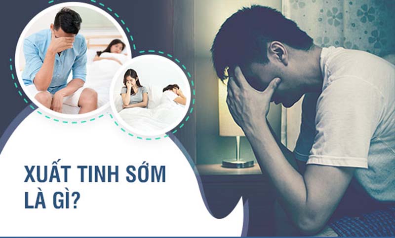 Xuất tinh sớm là gì? 