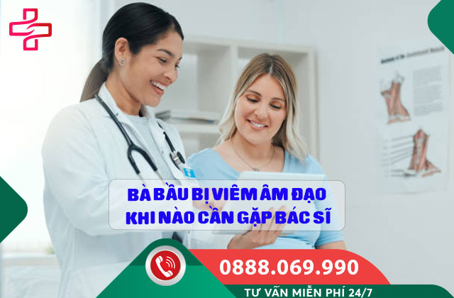 bà bầu bị viêm âm đạo khi nào cần gặp bác sĩ