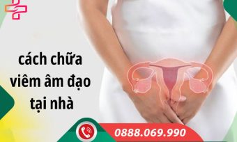 Cách chữa viêm âm đạo tại nhà và khi nào cần gặp bác sĩ?