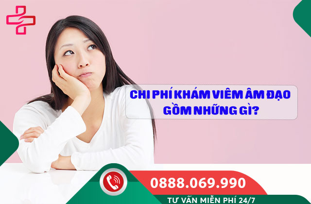 Chi phí khám viêm âm đạo gồm những gì