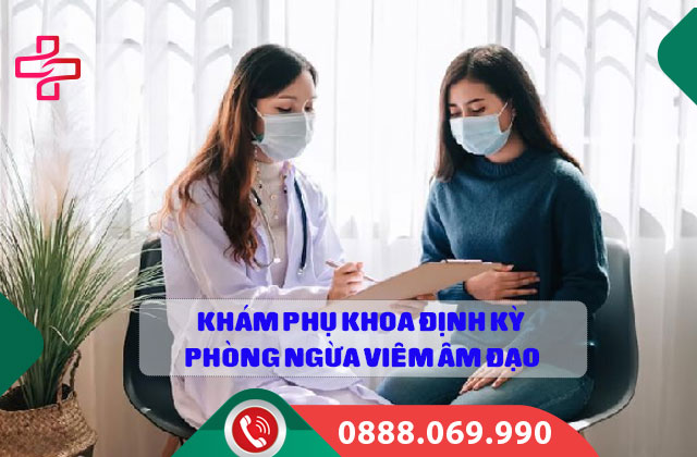 Khám phụ khoa định kỳ phòng ngừa viêm âm đạo