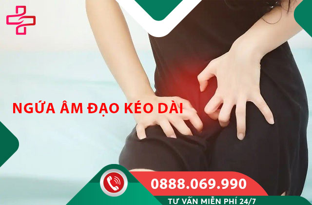 Ngứa rát âm đạo kéo dài