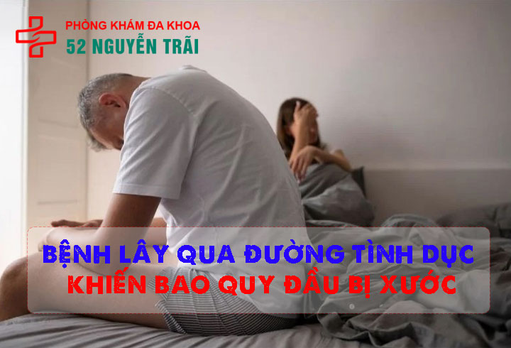 Bệnh lây qua đường tình dục khiến bao quy đầu bị xước