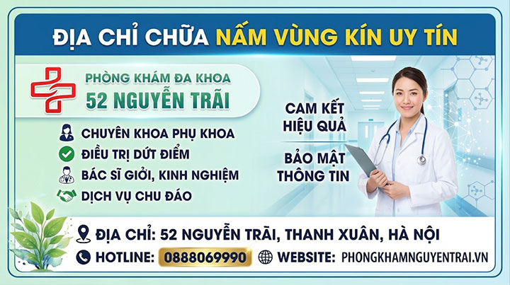 Nấm vùng kín: Triệu chứng, nguyên nhân và cách xử lý 13 Địa chỉ chữa nấm vùng kín