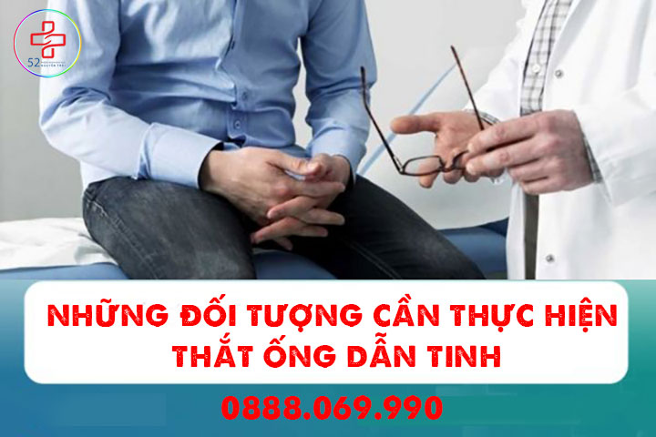 Những đối tượng cần thực hiện thắt ống dẫn tinh