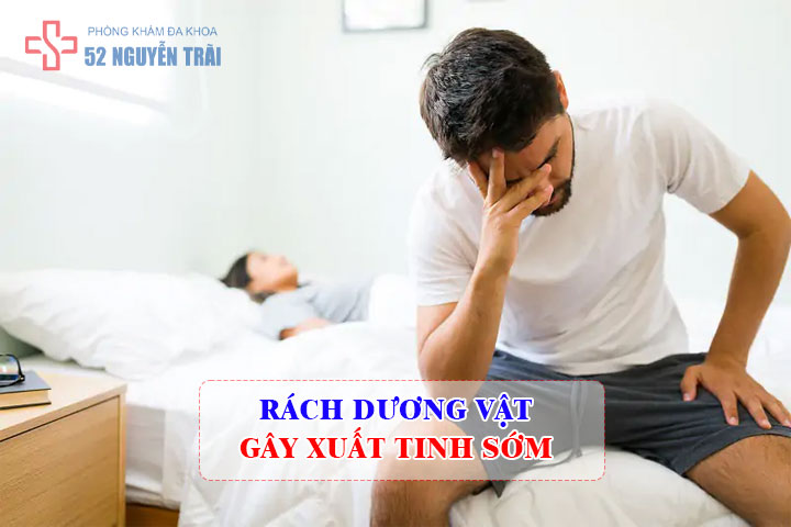 Rách dương vật gây xuất tinh sớm