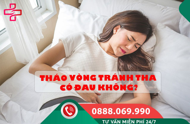 Tháo vòng tránh thai có đau không?