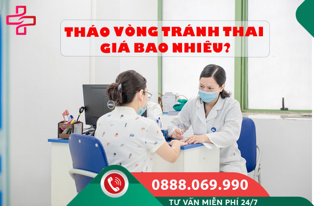 Tháo vòng tránh thai giá bao nhiêu?