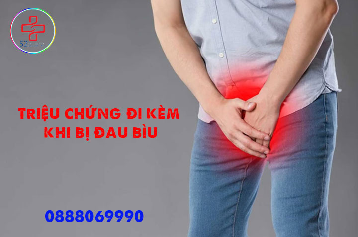 Triệu chứng đi kèm khi bị đau bìu