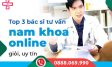 Tư vấn sức khỏe nam khoa online trực tuyến qua điện thoại/zalo với bác sĩ giỏi