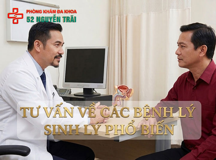 Tư vấn về các bệnh lý sinh lý phổ biến