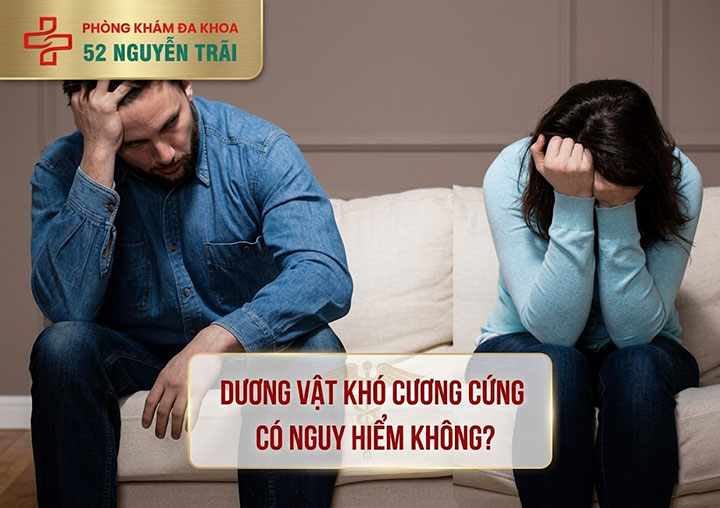 Dương vật khó cương cứng có nguy hiểm không?