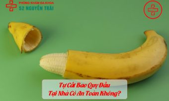 Tự Cắt Bao Quy Đầu Tại Nhà Có An Toàn Không? Sự Thật Về Phong Tục Cắt Bao Quy Đầu Trên Thế Giới