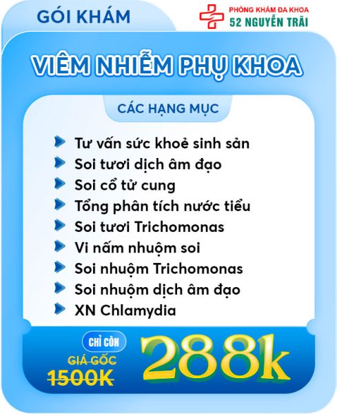Ưu Đãi Tháng 7/2025 Phòng Khám Đa Khoa 52 Nguyễn Trãi 5 Gói khám viêm nhiễm phụ khoa