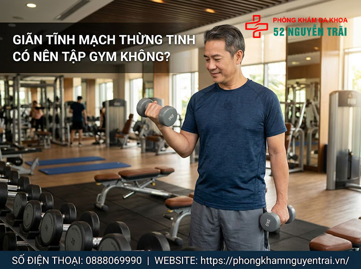 Giãn Tĩnh Mạch Thừng Tinh Nên Kiêng Gì? Lối Sống Đúng 2 Giãn tĩnh mạch thừng tinh có nên tập gym không?