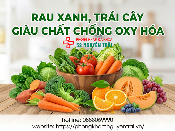 Phì đại tuyến tiền liệt nên ăn gì, kiêng gì? Chế độ dinh dưỡng 2 Rau xanh, trái cây giàu chất chống oxy hóa