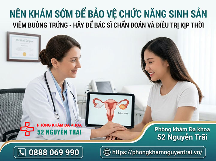 Viêm Buồng Trứng Có Nguy Hiểm Không? Giải Đáp Chi Tiết 7 Nên khám sớm để bảo vệ chức năng sinh sản