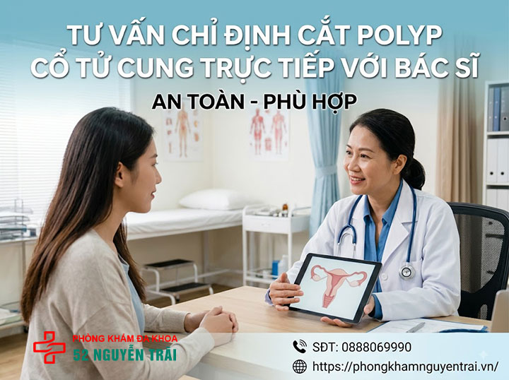 Polyp Cổ Tử Cung Có Nguy Hiểm Không? Có Nên Cắt? 7 Nên tư vấn chỉ định cắt polyp trực tiếp với bác sĩ